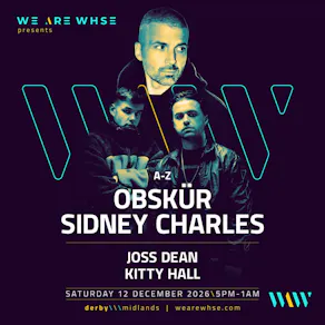 We Are WHSE Presents: Obskür & Sidney Charles