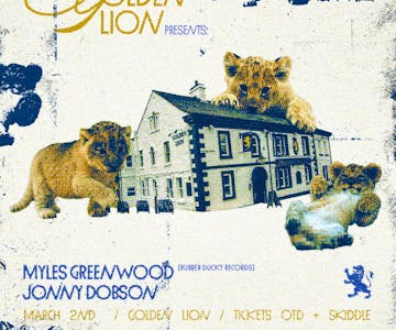 Golden Lion presents Myles Greenwood & Jonny Dobson