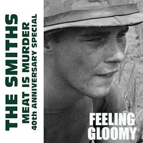 Feeling Gloomy - The Smiths: Meat Is Murder at 40 Special