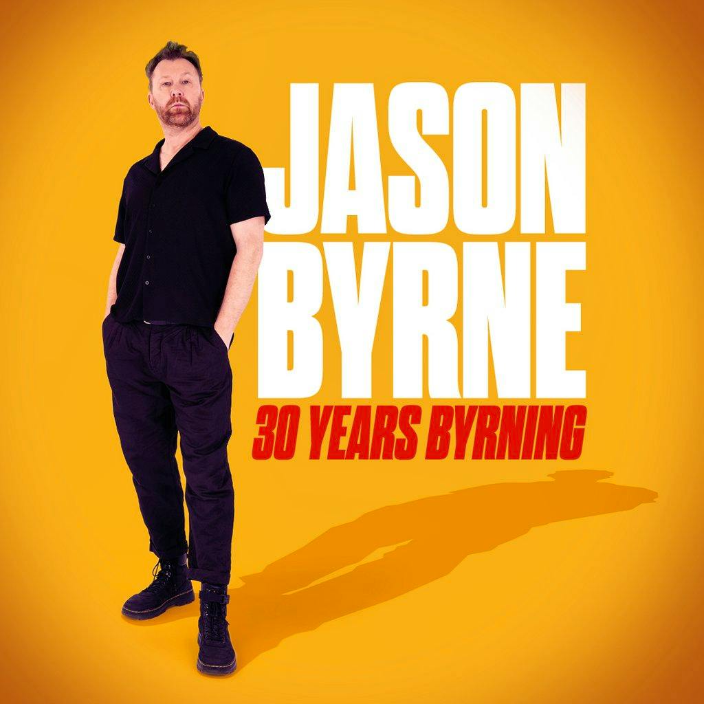 Jason Byrne - 30 Years Byrning at Metronome 