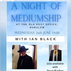 SSE Presents An evening of Mediumship with Medium Ian Black at The Old Post Office Burslem