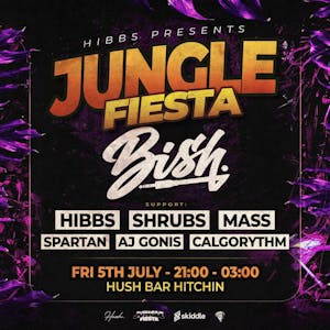 Jungle Fiesta presents: BISH