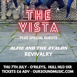 The Vista, Alfie And The Avalon, Revivalry & Arkut Brothers Tickets | ORILEYS LIVE MUSIC VENUE Hull  | Thu 7th July 2022 Lineup