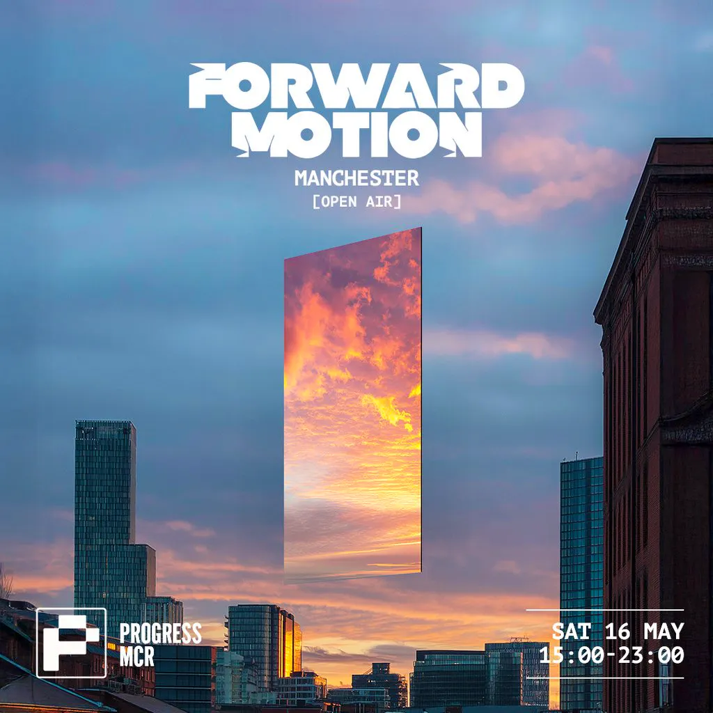 Forward Motion - Manchester @ Progress at Progress