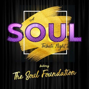 A Soul Tribute Night featuring The Soul Foundation