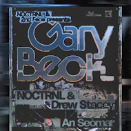 2NDFACE x NOCTRNL Presents: Gary Beck at An Seomar