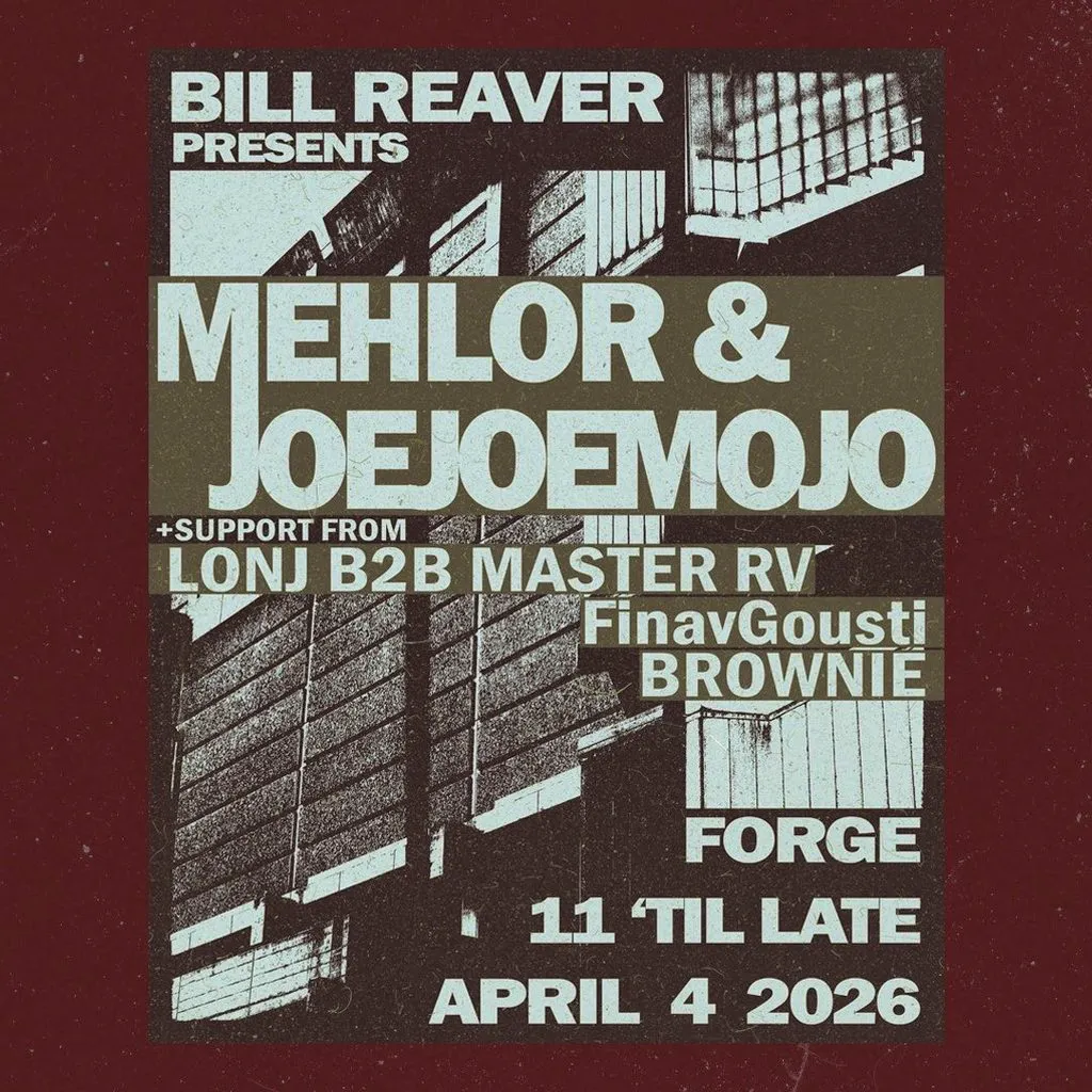 BILL REAVER presents: Mehlor & Joejoemojo at FORGE
