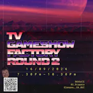 TV Game Show Factory - Round 2 at Drygate