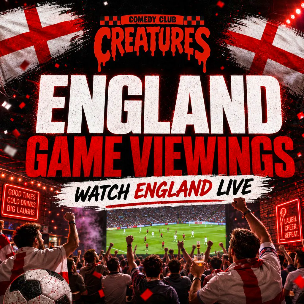 World Cup: Live England Games || Creatures Comedy Club at Creatures Comedy Club