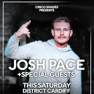 Cinco Shades: Josh Pace + Special Guests at District Cardiff