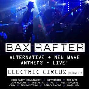 Bax Rafter - Alternative & New Wave Anthems!