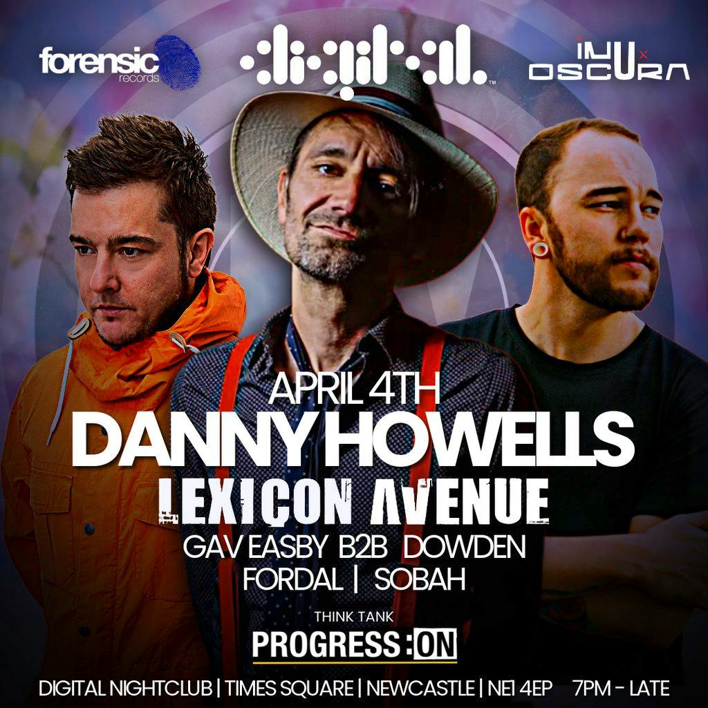 Forensic x inU x OSCURA (Danny Howells | Lexicon Avenue) at Digital Newcastle