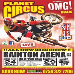 Planet Circus OMG! Rainton Arena Tickets Tickets | Rainton Arena Houghton-le-Spring  | Fri 27th May 2022 Lineup