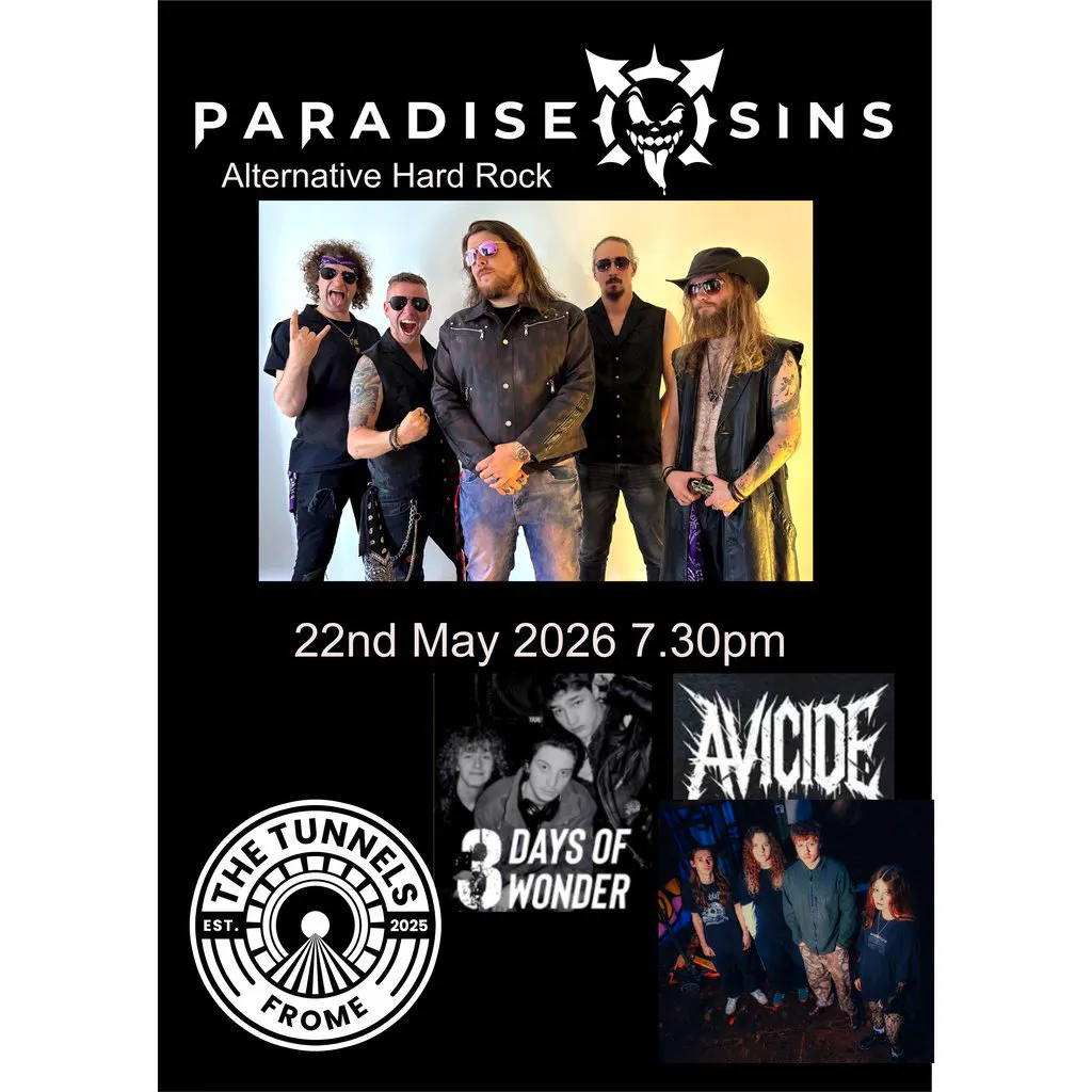 Paradise Sins with 3 Days of Wonder & Avicide at The Tunnels Frome