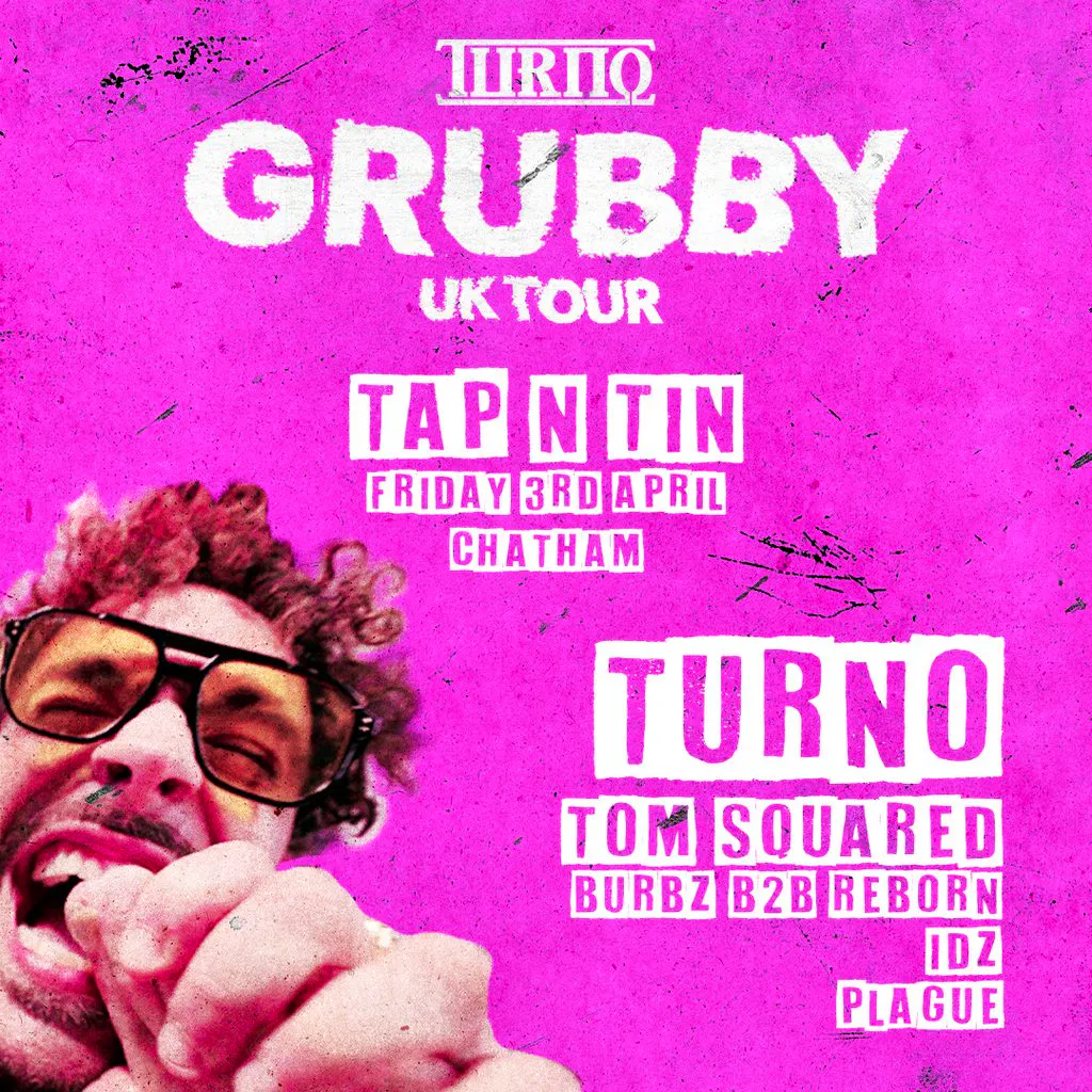 Crave The Rave Presents: TURNO: GRUBBY TOUR! at Tap N Tin
