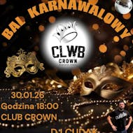 Bal KarnawaĆowy Maskowy at Clwb Crown