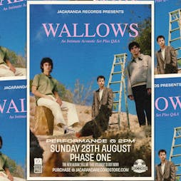 Wallows- Acoustic Matinee Performance + Q&A Tickets | Phase One Liverpool  | Sun 28th August 2022 Lineup