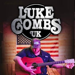 Luke Combs UK Tickets | Picturedrome Northampton  | Wed 11th December 2024 Lineup