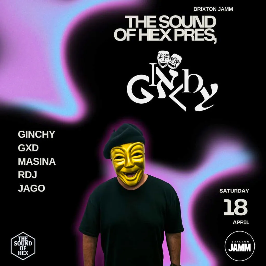 The Sound Of Hex Pres, Ginchy at Brixton Jamm