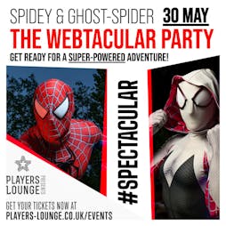 The Spidey & Ghost-Spider: Webtacular Party Tickets | Players Lounge Billericay  | Thu 30th May 2024 Lineup