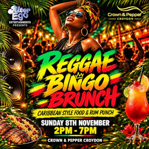 Alter Egos Bottomless Reggae Bingo Brunch - Croydon
