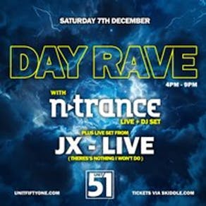 Day Rave with N Trance Live / DJ Set & JX Live