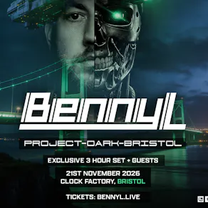Benny L Presents: Project Dark Bristol