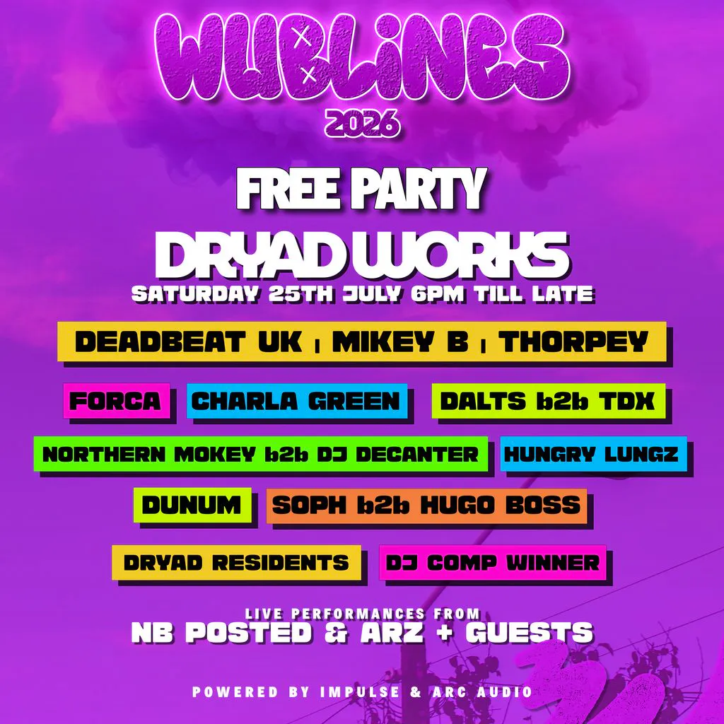 Free Party At Dryad Works - WUBLINES 2026 - Arc Audio & Impulse at Dryad Works