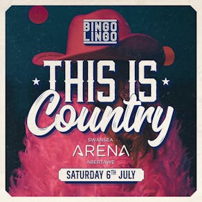 BINGO LINGO XL - Swansea Arena - This Is Country!