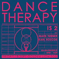 Dance Therapy with DJs Mark Turner and Karl Roscoe at Golden Lion Todmorden