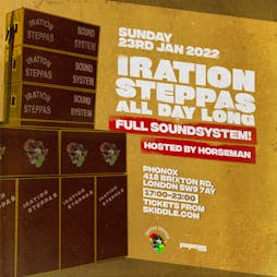 Iration Steppas - Full Soundsystem  Tickets | Phonox London  | Sun 23rd January 2022 Lineup