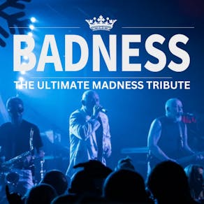 Badness (Madness Tribute): Live at Fort Perch Rock