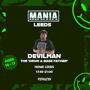 Mania U18: Leeds W/ DEVILMAN