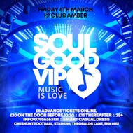 Soulgood VIP Guest Dj Danny Felix at Amber Club Cheshunt Football Club EN8 8RU
