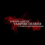 For the Love of Vampire Diaries UK at Bowlers Exhibition Centre