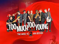 Too Much Too Young at Dominion Theatre