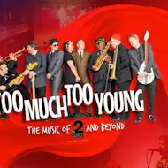 Too Much Too Young at Dominion Theatre