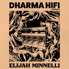 Elijah Minnelli and Dharama Hifi