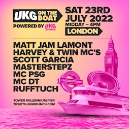 UKG On The Boat - London Tickets | Tower Millennium Pier London  | Sat 23rd July 2022 Lineup