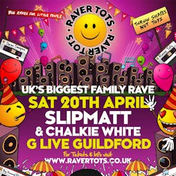 Raver Tots Guildford Tickets | G Live Guildford  | Sat 20th April 2019 Lineup