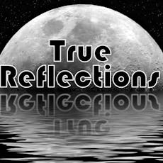 True Reflections at The Brickhouse