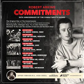 Robert Arkins - Commitments *SOLD OUT*