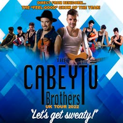 The Cabeytu Brothers Show Tickets | Corby Irish Centre Corby  | Sat 3rd December 2022 Lineup