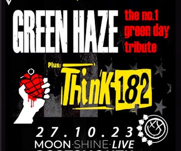 Green Haze + Think 182