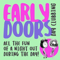Early Doors - Day Disco at Old Fire Station
