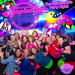 Tropicana Nights - The Ultimate 80s Party Night Tickets | Ballin Maidstone Maidstone  | Sat 21st September 2024 Lineup