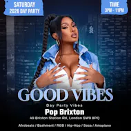 Good Vibes - Afrobeats & Bashment Day Party at Pop Brixton