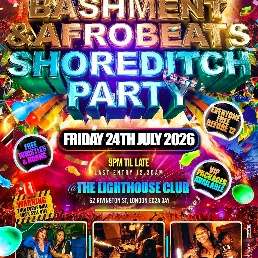 Bashment & Afrobeats Shoreditch Party - Everyone Free Before 12 at The Lighthouse Bar And Club