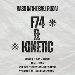 Kinetic NRG x Funktion 74 Present: Bass In The Ballroom