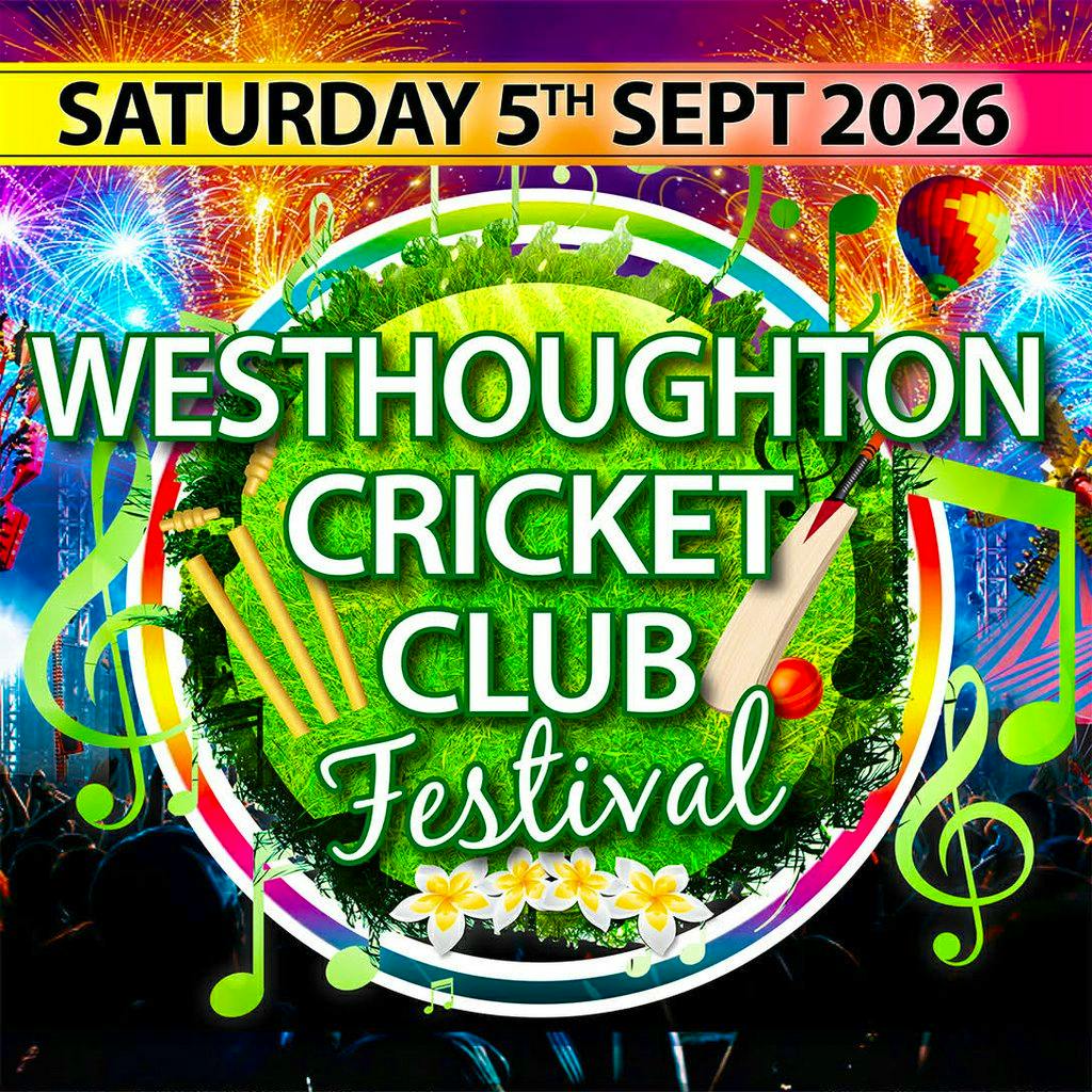 Westhoughton Cricket Club Festival 2026 at Westhoughton Cricket Club